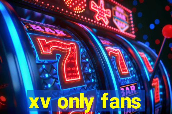 xv only fans